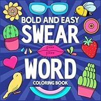 Algopix Similar Product 11 - Bold and Easy Swear Word Coloring Book