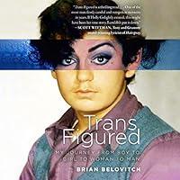 Algopix Similar Product 3 - Trans Figured My Journey from Boy to