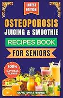 Algopix Similar Product 3 - OSTEOPOROSIS JUICING  SMOOTHIE RECIPES