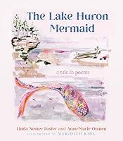 Algopix Similar Product 4 - The Lake Huron Mermaid A Tale in Poems