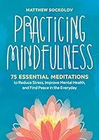 Algopix Similar Product 1 - Practicing Mindfulness 75 Essential