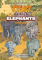 Algopix Similar Product 15 - Science Comics: Elephants: Living Large