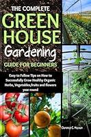 Algopix Similar Product 12 - The Complete Green House Gardening