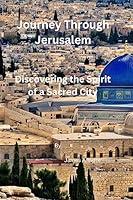 Algopix Similar Product 15 - Journey Through Jerusalem Discovering