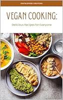 Algopix Similar Product 9 - Vegan Cooking Delicious Recipes for