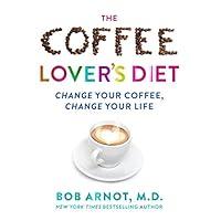 Algopix Similar Product 17 - The Coffee Lovers Diet Change Your