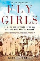 Algopix Similar Product 9 - Fly Girls How Five Daring Women Defied