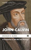 Algopix Similar Product 18 - John Calvin A Companion to His Life