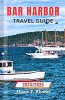 Algopix Similar Product 4 - Bar Harbor Travel Guide 20242025 An