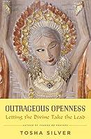 Algopix Similar Product 11 - Outrageous Openness Letting the Divine