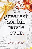 Algopix Similar Product 19 - The Greatest Zombie Movie Ever