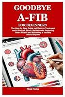 Algopix Similar Product 9 - GOODBYE AFIB FOR BEGINNERS The Step