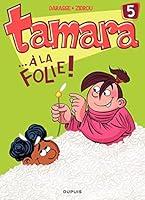 Algopix Similar Product 7 - Tamara  Tome 5  A la folie 