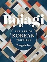 Algopix Similar Product 10 - Bojagi: The Art of Korean Textiles