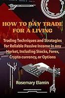 Algopix Similar Product 8 - HOW TO DAY TRADE FOR A LIVING Trading