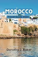 Algopix Similar Product 9 - Morocco Travel Guide 2023 Discover The