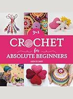 Algopix Similar Product 11 - Crochet for Absolute Beginners From