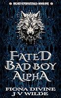 Algopix Similar Product 11 - Fated Bad Boy Alpha Paranormal