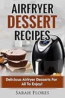 Algopix Similar Product 8 - Airfryer Dessert Recipes Create