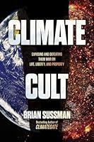 Algopix Similar Product 10 - Climate Cult Exposing and Defeating