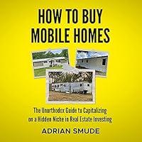 Algopix Similar Product 2 - How to Buy Mobile Homes The Unorthodox