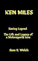 Algopix Similar Product 9 - KEN MILES  Racing Legend  The Life