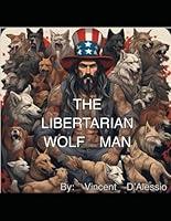 Algopix Similar Product 5 - The Libertarian Wolf Man