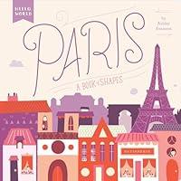 Algopix Similar Product 16 - Paris: A Book of Shapes (Hello, World)