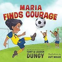 Algopix Similar Product 6 - Maria Finds Courage A Team Dungy Story