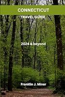 Algopix Similar Product 8 - CONNECTICUT TRAVEL GUIDE 2024  BEYOND