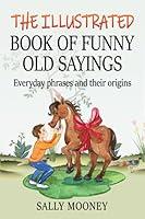 Algopix Similar Product 15 - The Illustrated Book of Funny Old