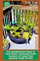 Algopix Similar Product 9 - The Tub Pond Handbook The