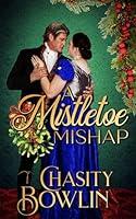 Algopix Similar Product 19 - A Mistletoe Mishap A Regency Holiday