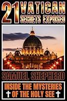 Algopix Similar Product 8 - 21 Vatican Secrets Exposed Inside The