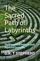 Algopix Similar Product 17 - The Sacred Path of Labyrinths Walking