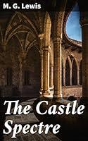 Algopix Similar Product 16 - The Castle Spectre A Gothic Tale of