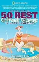 Algopix Similar Product 6 - 50 Best Girlfriends Getaways in North