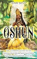 Algopix Similar Product 15 - Oshun The Ultimate Guide to an Orisha