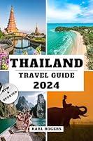 Algopix Similar Product 19 - THAILAND TRAVEL GUIDE 2024 Discover