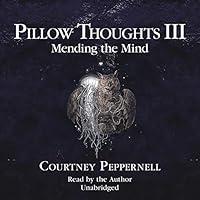 Algopix Similar Product 12 - Pillow Thoughts III: Mending the Mind