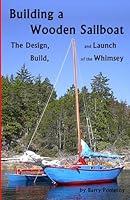 Algopix Similar Product 3 - Building a Wooden Sailboat The Design