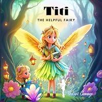 Algopix Similar Product 8 - Titi the Helpful Fairy Tales of