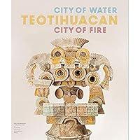 Algopix Similar Product 8 - Teotihuacan: City of Water, City of Fire