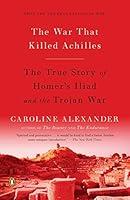 Algopix Similar Product 7 - The War That Killed Achilles The True