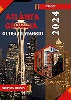 Algopix Similar Product 18 - ATLANTA GEORGIA GUIDA DI VIAGGIO 2024