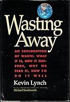 Algopix Similar Product 2 - Wasting Away  An Exploration of Waste