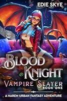 Algopix Similar Product 1 - Blood Knight Vampire Slayer A Harem