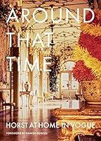 Algopix Similar Product 11 - Around That Time: Horst at Home in Vogue