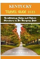 Algopix Similar Product 9 - Kentucky Travel Guide 2023