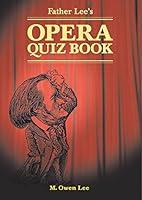 Algopix Similar Product 16 - Father Lee's Opera Quiz Book (Heritage)